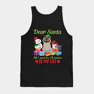 Snow Presents Dear Santa All I Need For Christmas Is My Cat Tank Top